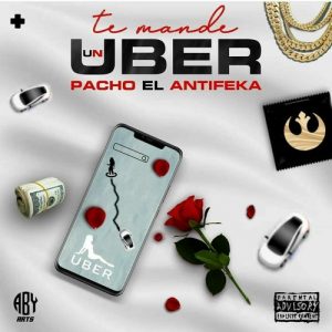Pacho El Antifeka, Anuel AA – Te Mande Un Uber